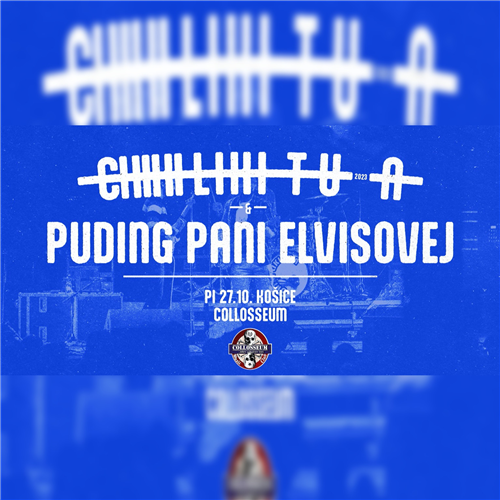 Chiki liki tu-a Tour 2023 + Puding Pani Elvisovej /Košice/