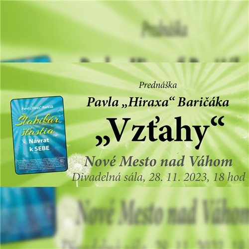 Vzťahy - Prenáška Pavel "Hirax" Baričák (Nové Mesto nad Váhom)