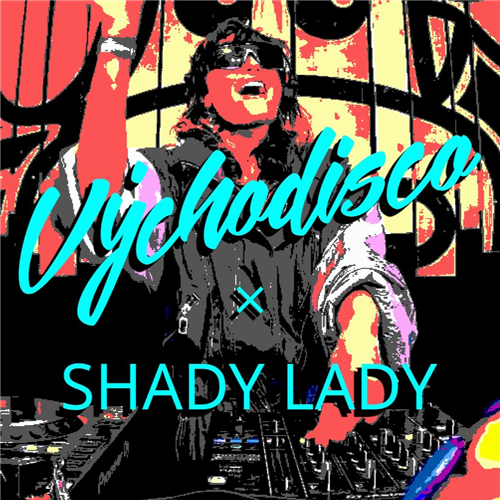 Východisco x Shady Lady (NL)
