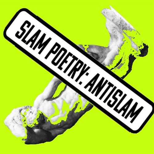 SLAM POETRY: ANTISLAM FINÁLE