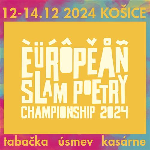 MAJSTROVSTVÁ EURÓPY V SLAM POETRY KOŠICE 2024 - Semifinále