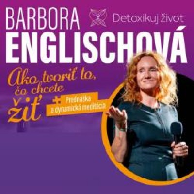 Barbora Englischová - Jak tvořit to, co chcete žít