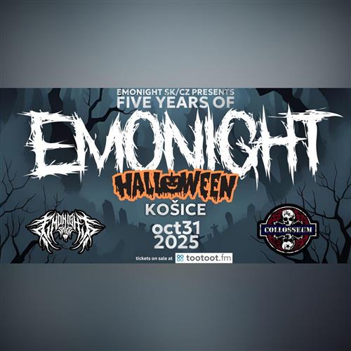 5 years of EMONIGHT - KOŠICE, 31.10.2025 - COLLOSSEUM