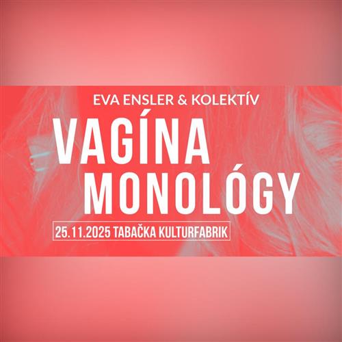 Eva Ensler & kolektív: Vagína Monológy 2025