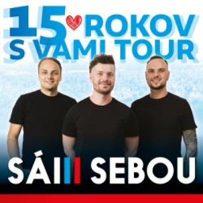 SÁM SEBOU - 15 ROKOV S VAMI TOUR