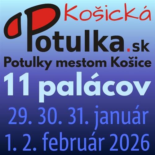Košické potulky / 11 PALÁCOV / 29., 30., 31. január, 1., 2. február 2026