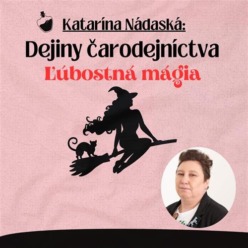 Katarína Nádaská: Ľúbostná mágia | Michalovce