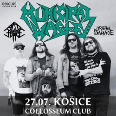 MUNICIPAL WASTE, ACID FORCE, ORBITAL DAMAGE
