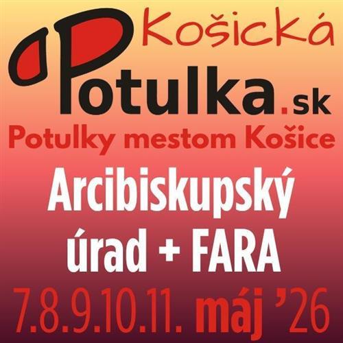 Košické potulky / ARCIBISKUPSKÝ ÚRAD zvnútra + FARA / 7., 8., 9., 10., 11. máj 2026