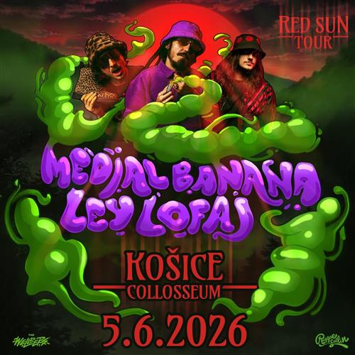 MEDIAL BANANA + LEY LOFAJ - 5.6.2026 - KOŠICE