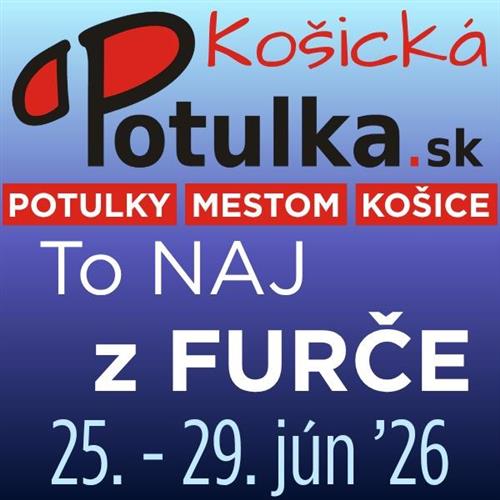 Košické potulky / To naj z Furče / 25., 26., 27., 28. a 29. jún 2026