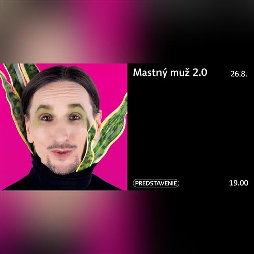 Mastný muž 2.0