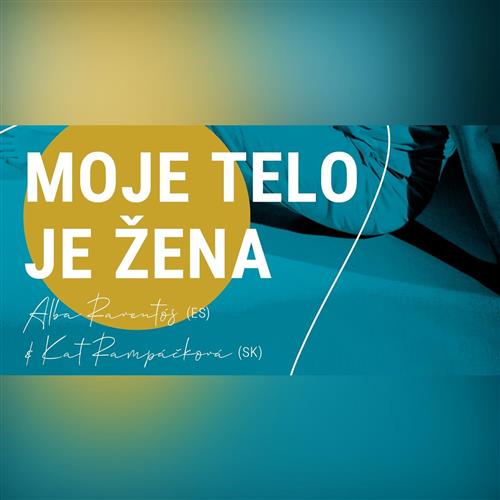 Move Fest Košice 2026  | Alba Raventós a Kat Rampáčková: Moje telo je Žena (ES,SK)