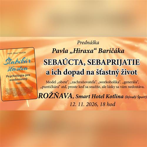 ROŽŇAVA: Sebaúcta, sebaprijatie a ich dopad na šťastný život - Prednáška Pavel "Hirax" Baričák