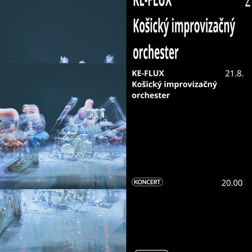 KE-FLUX - Košický improvizačný orchester/ koncert