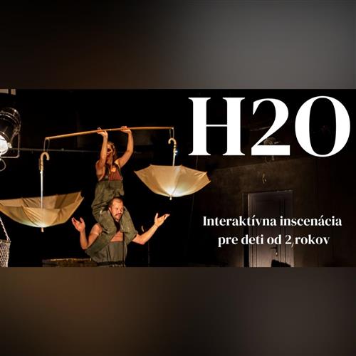 Divadlo Pôtoň v ŠUMe: H2O - inscenácia pre deti (2+)