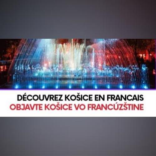 Decouvrez Košice en français  (Objavte Košice vo francúzštine).